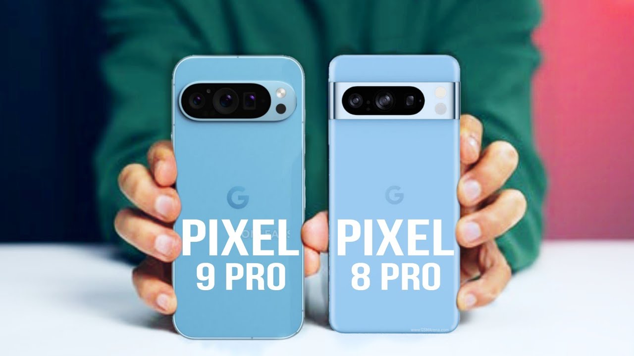 Google Pixel 9 Pro vs Google Pixel 8 Pro : Quelles sont les nouveautés ?